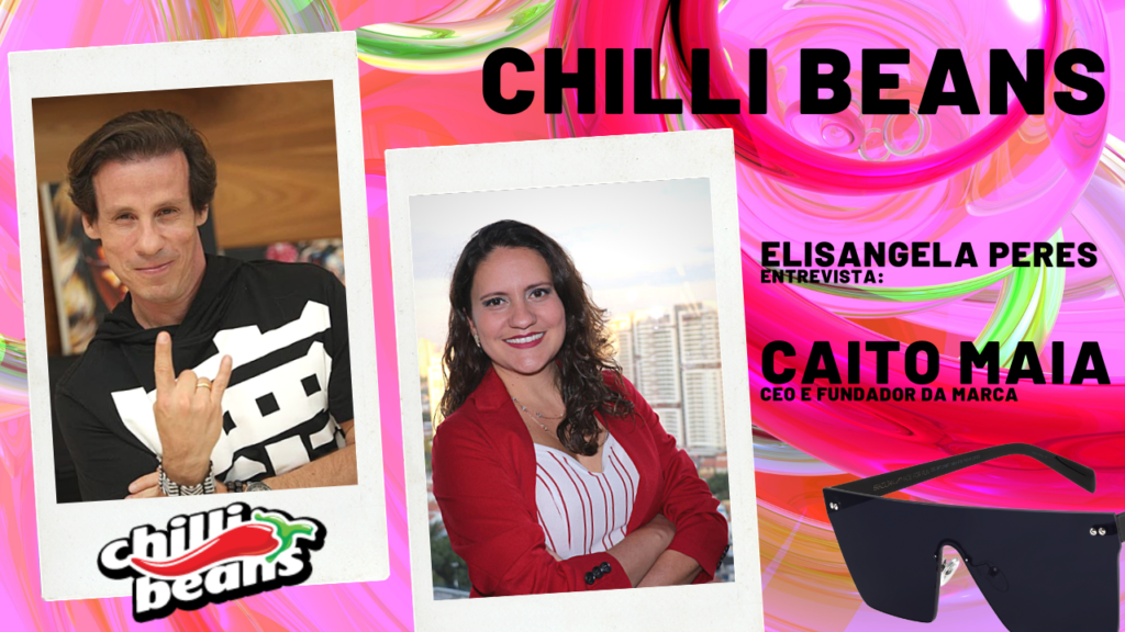 Chilli Beans - Caito Maia e Elisangela Peres