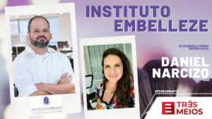 Elisangela Peres entrevista Daniel Narcizo, CEO do Instituto Embelleze