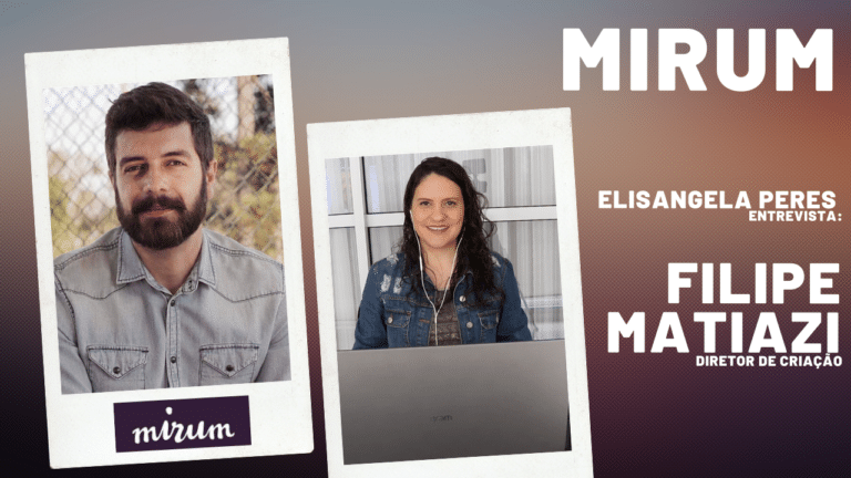 Mirum - Elisangela Peres entrevista Filipe Matiazi