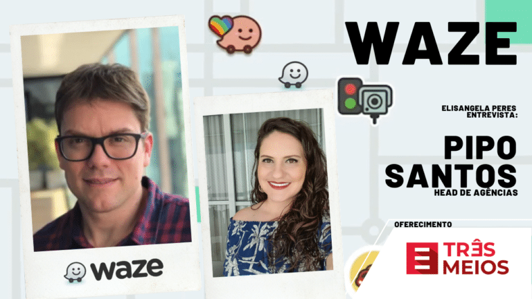 Elisangela Peres entrevista Pipo Santos, do Waze