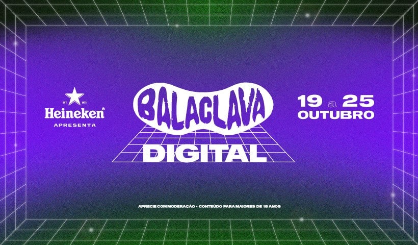 Heineken apresenta festival Balaclava Digital.