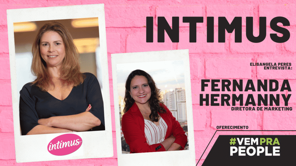 Marketing da Intimus - Entrevista com Fernanda Hermanny