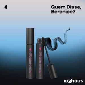 W3haus é a nova agência de Quem Disse, Berenice?.