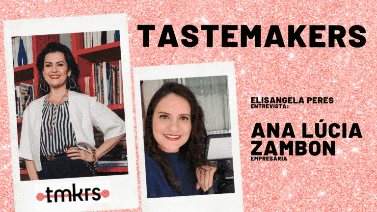 Mulheres poderosas: Ana Lúcia Zambon - Fundadora e Diretora da TasteMakers