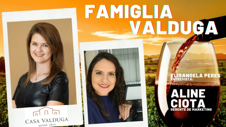 Elisangela Peres conversou com Aline Ciota, gerente de marketing da Famiglia Valduga