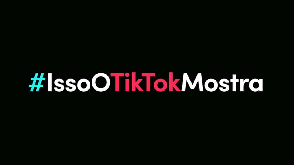 TikTok apresenta campanha #IssoOTikTokMostra