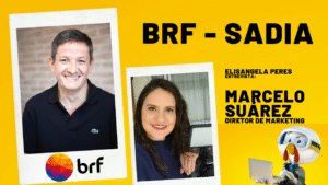 Marketing da Sadia - BRF: "Aceleramos uma escuta ativa com os consumidores", Marcelo Suárez, diretor