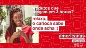 Americanas reforça entrega rápida, frete grátis e variedade de produtos no Rio de Janeiro.