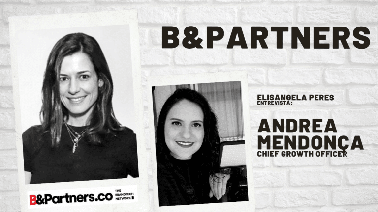 Mulheres na liderança: Andrea Mendonça, Chief Growth Officer da B&Partners.co.