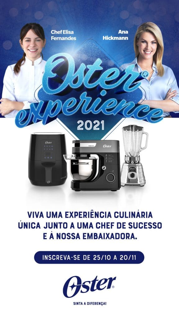 Oster promove novamente a campanha 'Oster Experience'.