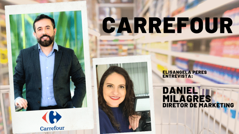 Marketing do Carrefour: "O consumidor aponta o futuro". Entrevista com Daniel Milagres, diretor