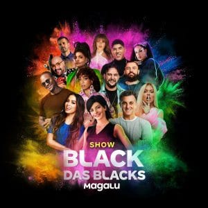 Magalu preparou, para o mês da Black Friday, uma série de ações. Entre elas, a terceira edição do show "Black das Blacks", em 25 de novembro.