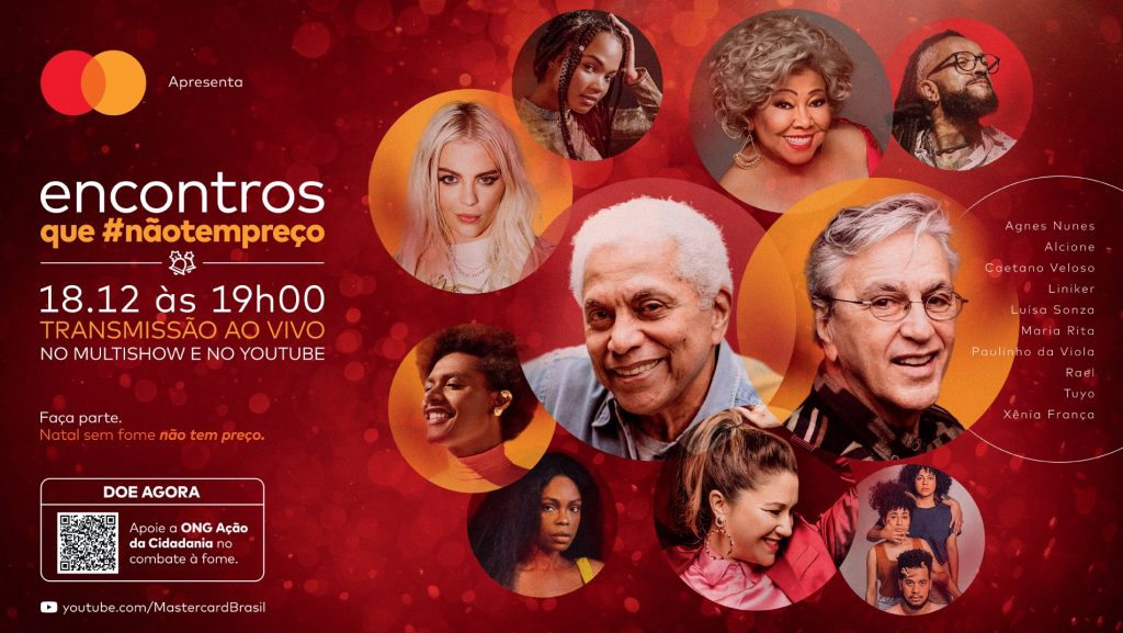 A Mastercard promove, no dia 18 de dezembro às 18h, o show “Encontros que #nãotêmpreço”, com 10 grandes nomes da música brasileira.