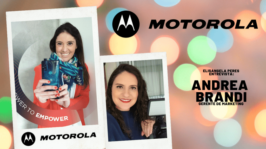 Marketing da Motorola - "Power to Empower: queremos ampliar as vozes", entrevista com Andrea Brandi