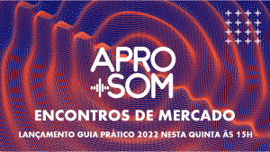 APRO+SOM lança Guia Prático para o mercado de áudio publicitário.