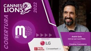Conversamos com André Gola, CCO da Lew`Lara\TBWA, jurado da categoria Creative Commerce, sobre as expectativas para o Cannes Lions 2022.