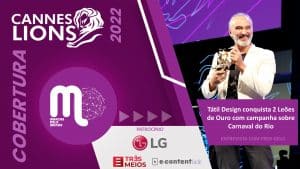 Cannes Lions 2022 - Tátil Design conquista 2 Leões de Ouro com Carnaval do Rio