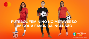 A Mastercard renovou, com o início da CONMEBOL Copa América Feminina 2022, seu compromisso com o esporte, paixão pelo futebol e inclusão.
