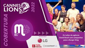 No Festival de Criatividade Cannes Lions 2022, o Marcas pelo Mundo conversou com profissionais da David Brasil, que levou 8 leões no evento.