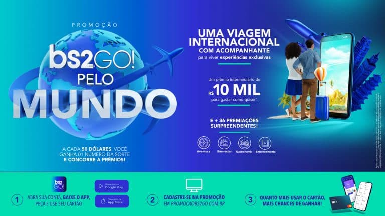 Banco BS2 anuncia, por meio do BS2 GO!, aplicativo exclusivo para a conta para Pessoa Física, anuncia a promoção "BS2 GO! pelo Mundo".