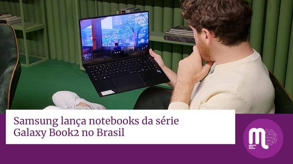 Samsung lança a série Galaxy Book2 linha de notebooks composta por dois modelos premium, o Galaxy Book2 360 e o Galaxy Book2 Pro, no Brasil.