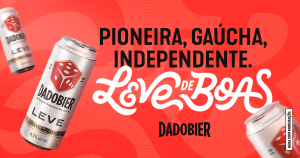 A nova campanha Leve de Boas da cervejaria gaúcha Dado Bier, traz para o consumidor o conceito independente de tudo.