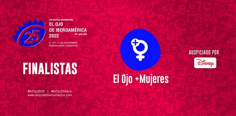 El Ojo de Iberoamérica, festivalde criatividade latina mais importante do mundo, divulga cases finalistas do prêmio especial +Mulheres.
