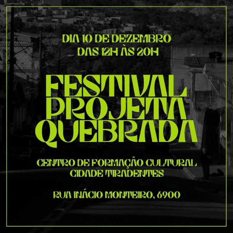 O Centro de Formação Cultural Cidade Tiradentes recebe, neste sábado, dia 10 de dezembro, o Festival Projeta Quebrada.