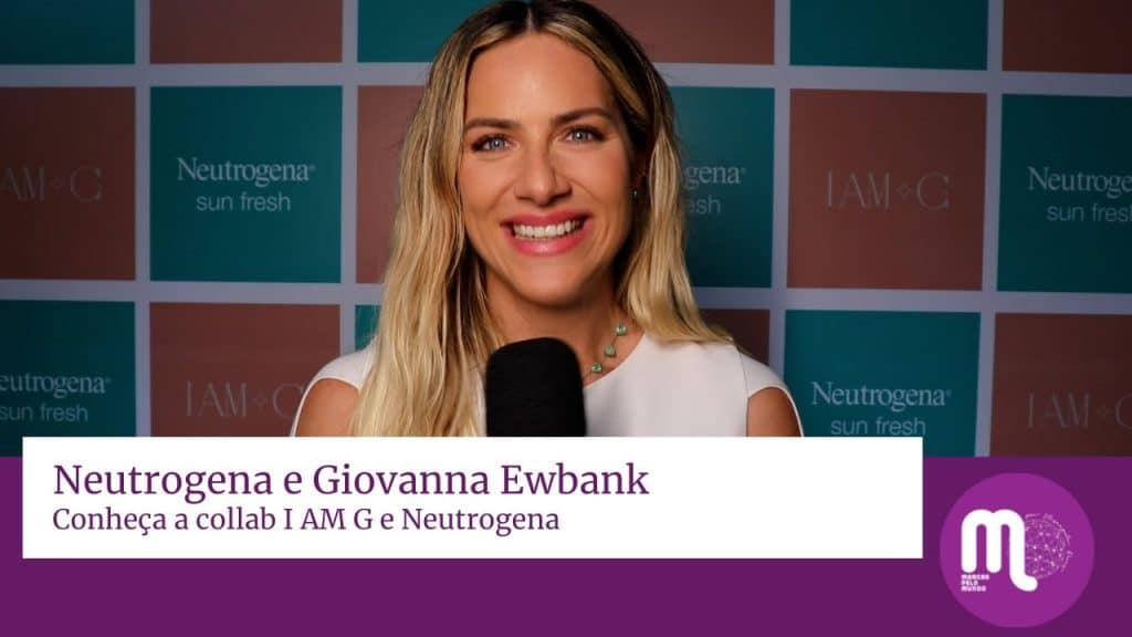 Neutrogena e I Am G, marca de Giovanna Ewbank, se uniram em uma collab especial, que dá continuidade à última comunicação da marca.