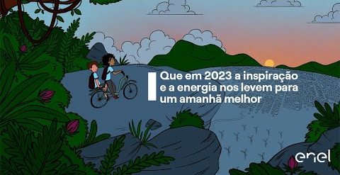 A Enel Brasil acredita que promover a inclusão e a sustentabilidade é uma forma de produzir energia positiva para desejar um feliz 2023.