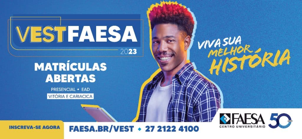 Criada pela Ampla, a nova campanha da FAESA Centro Universitário, sediada no Espírito Santo, traz como mote "Viva sua melhor história".