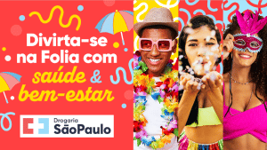 A Drogaria São Paulo preparou uma campanha especial para o mês de fevereiro, focada na promoção da saúde e bem-estar no decorrer do mês.