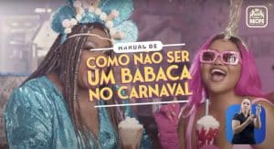 A pernambucana Nega do Babado e a paraense Gaby Amarantos são as novas estrelas da campanha "Manual de como não ser um babaca no carnaval".