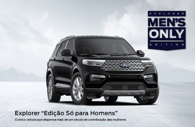 A Ford criou, nos Estados Unidos, uma brincadeira que apresentou uma nova versão do Explorer, a “Edição Só para Homens” do SUV.