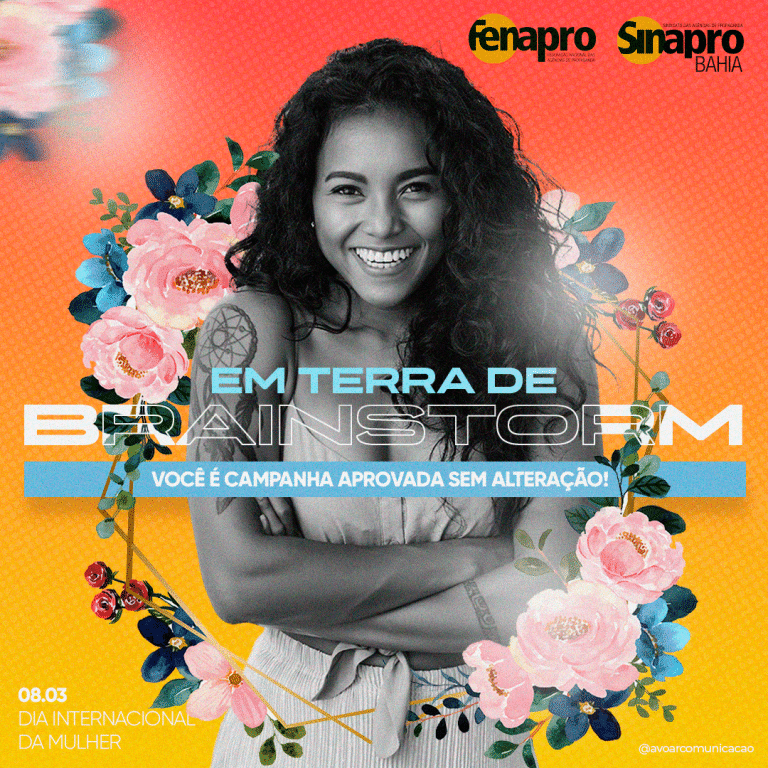 O Sinapro-Bahia (Sindicato das Agências de Propaganda do Estado da Bahia), fará uma homenagem especial ao Dia Internacional da Mulher.
