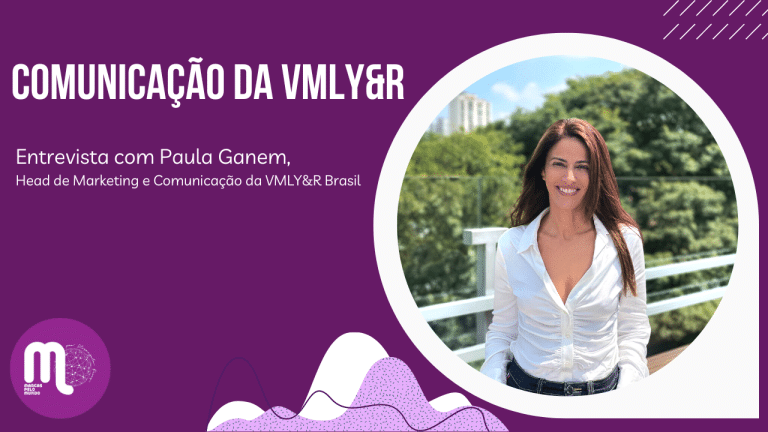"Na VMLY&R a área de PR não é vista como um apêndice do negócio, é parte dele". Papo com Paula Ganem