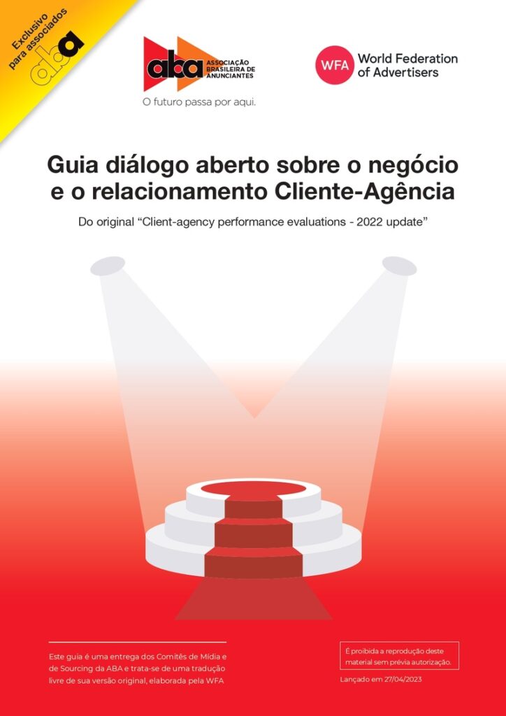 A ABA lançou hoje, dia 27, o "Guia diálogo aberto sobre o negócio e o relacionamento Cliente-Agência", referente ao ano de 2022.