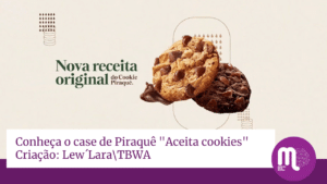 "Aceita cookies Piraquê" é finalista no Festival Cannes Lions 2023. Criação é da Lew´Lara\TBWA