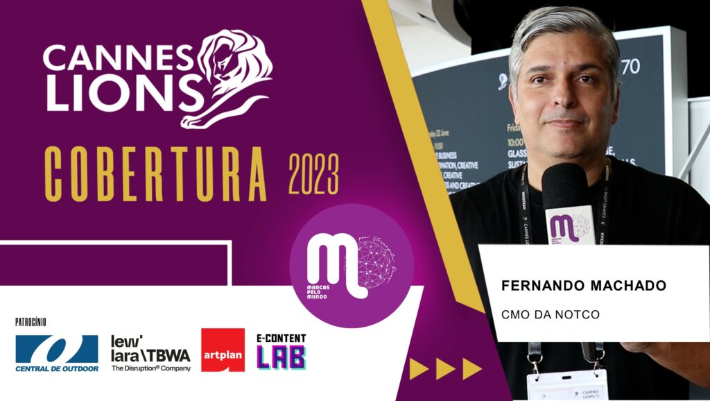 Cannes Lions 2023 - CMOs no centro das atenções, com Fernando Machado, da NotCo