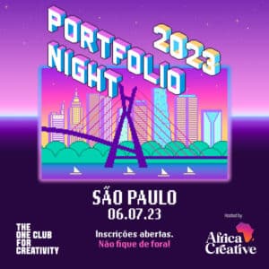 Africa sediará o Portfolio Nights, que reunirá as principais agências e mentes criativas do Brasil para uma noite de integração e networking.