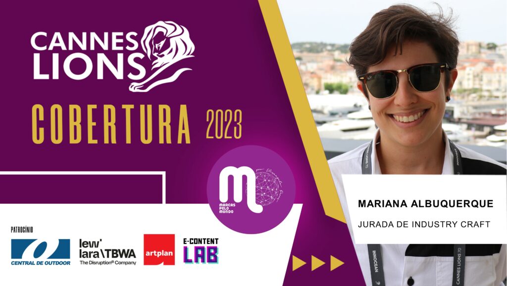 Cannes Lions 2023 - Brasil conquista dois leões de bronze em Industry Craft. Veja entrevista com a jurada brasileira Mariana Albuquerque