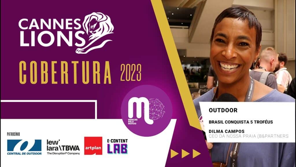 Cannes Lions 2023 - Brasil conquista cinco prêmios em Outdoor. Entrevista com Dilma Campos, jurada da categoria.
