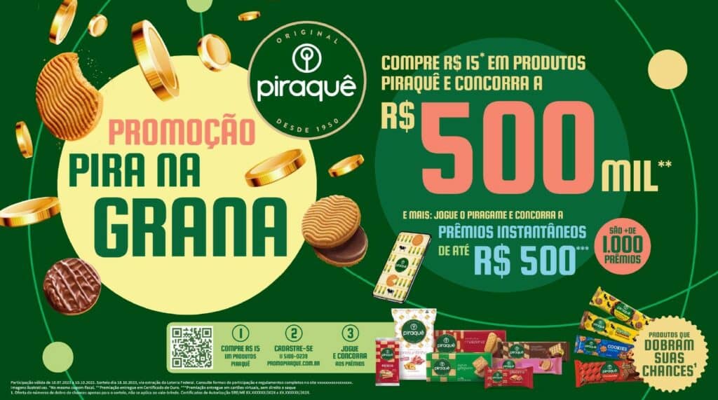 A Piraquê, companhia fundada em 1950, lança mais uma novidade, que combina com sua originalidade: a promoção “Pira na grana”.