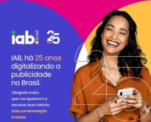 O IAB Brasil, associação fundada em 1998, inicia as celebrações de seus 25 anos de trajetória, com uma campanha em território nacional.