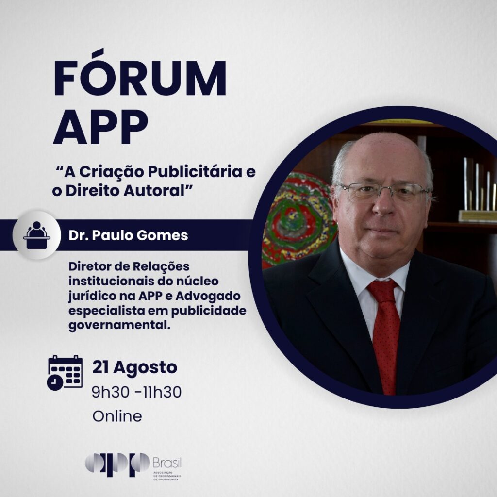 APP Brasil realiza o Fórum "A Criação Publicitária e o Direito Autoral", apresentado pelo especialista Dr. Paulo Gomes.