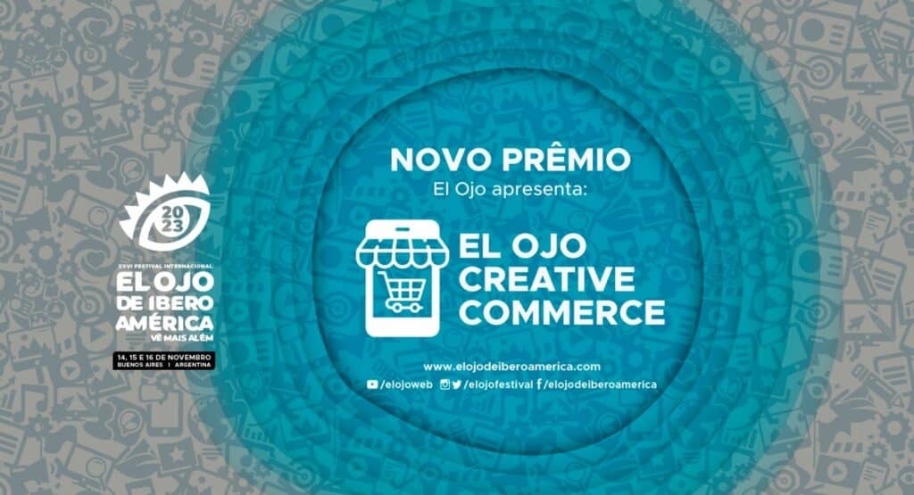 O Festival Internacional El Ojo de Iberoamérica anuncia que o "El Ojo Creative Commerce" será patrocinado pela VMLY&R Commerce.