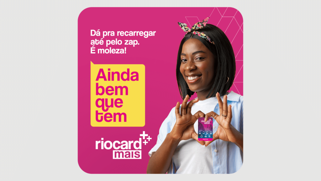 Quintal criou uma ação para o Riocard Mais, reforçando os benefícios do cartão de bilhetagem eletrônica, com o conceito "ainda bem que tem".