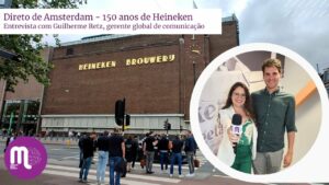 O Marcas pelo Mundo foi até Amsterdam visitar a fábrica da Heineken e conversar com o gerente global de comunicação, Guilherme Retz.