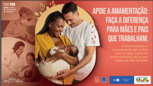 O Ministério da Saúde decidiu lançar, no mês da amamentação, uma campanha sobre a importância do aleitamento materno.