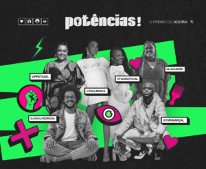 Realizada pela Mynd, a premiação "Potências! O Prêmio do Agora" anuncia a sua 3ª edição, que irá acontecer em novembro em São Paulo.